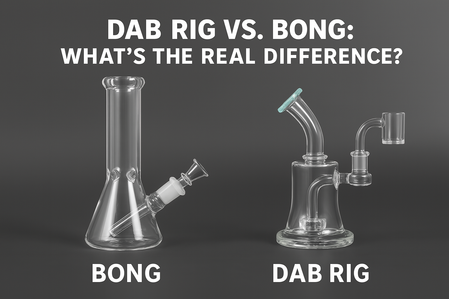 Featured image for “Dab Rig vs. Bong: What’s the Real Difference?”